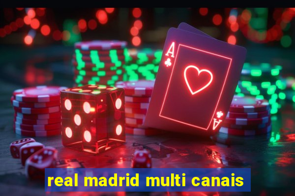 real madrid multi canais